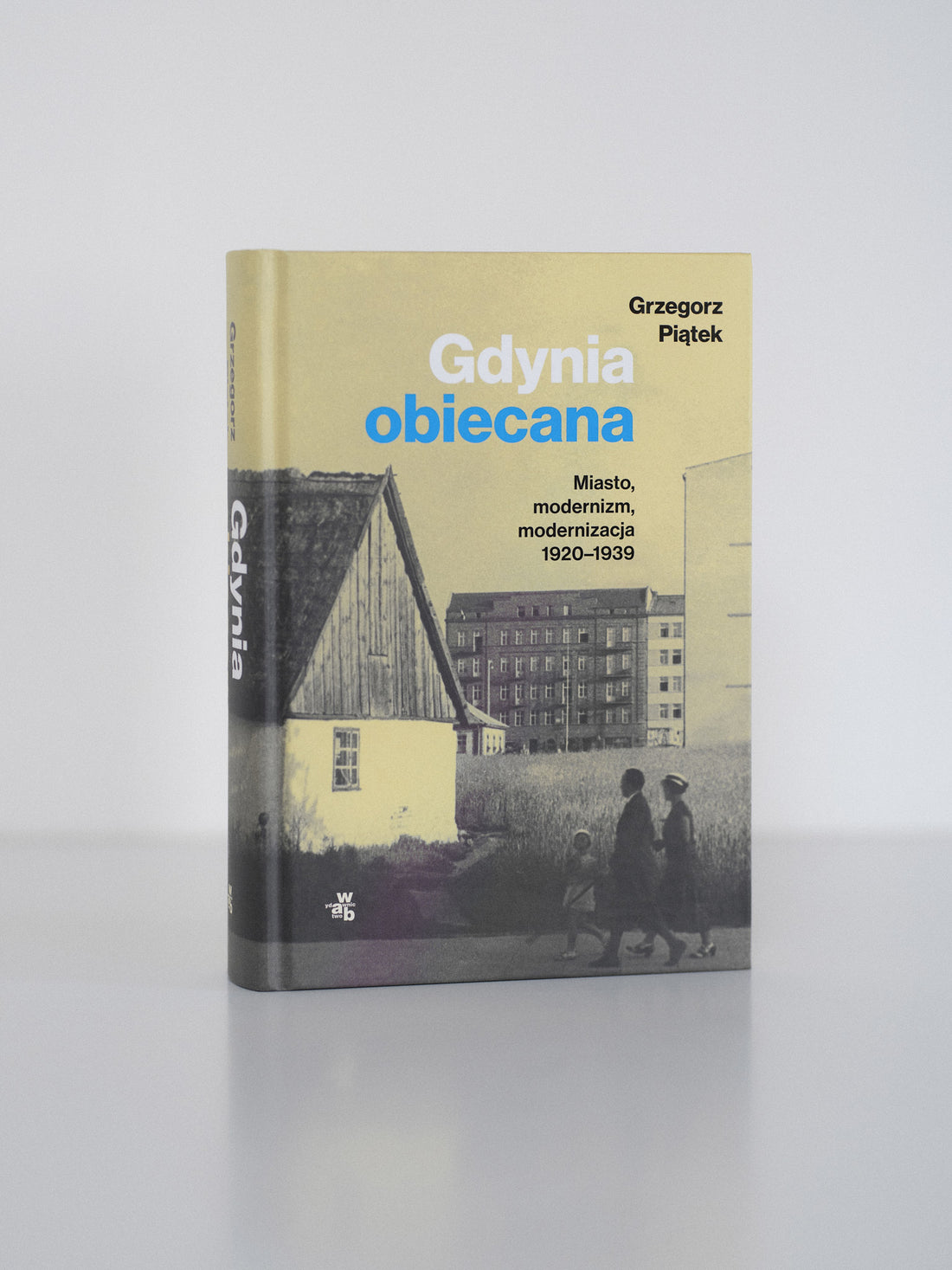 Book "Gdynia obiecana. Miasto, modernizm, modernizacja 1920-1939"